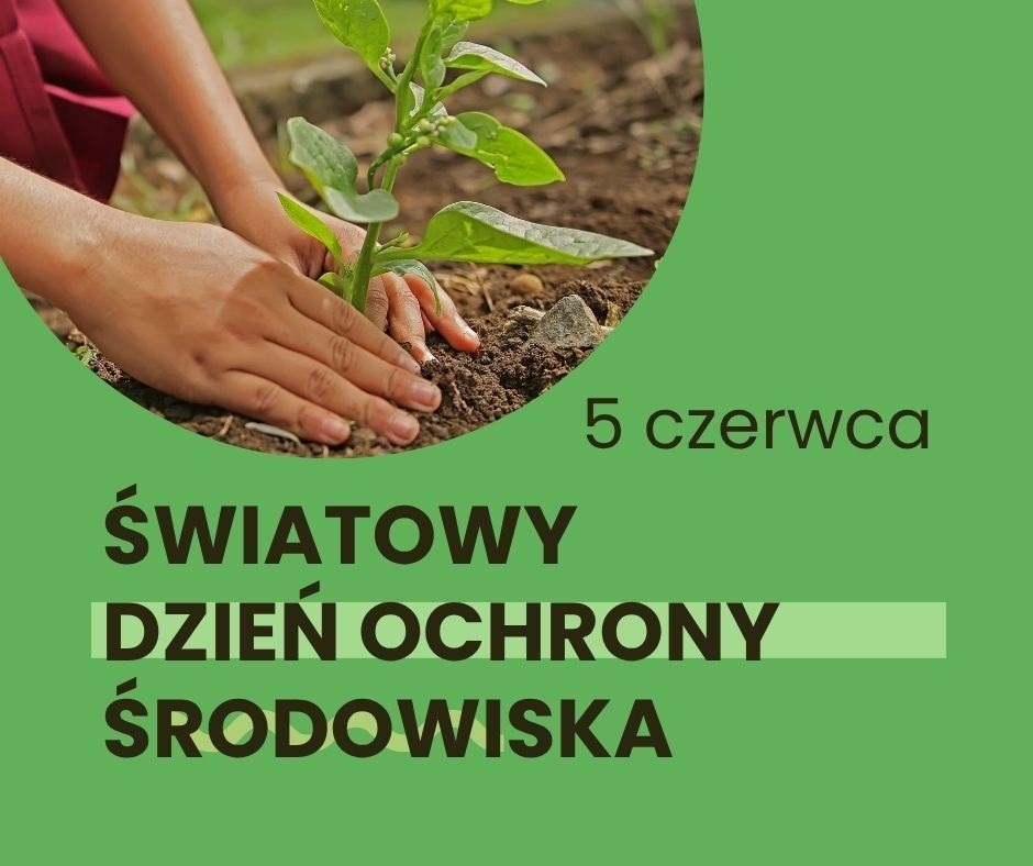 ŚWIATOWY DZIEŃ OCHRONY ŚRODOWISKA