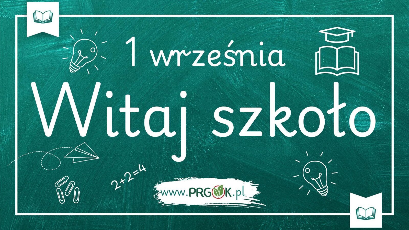 1 września - Witaj szkoło
